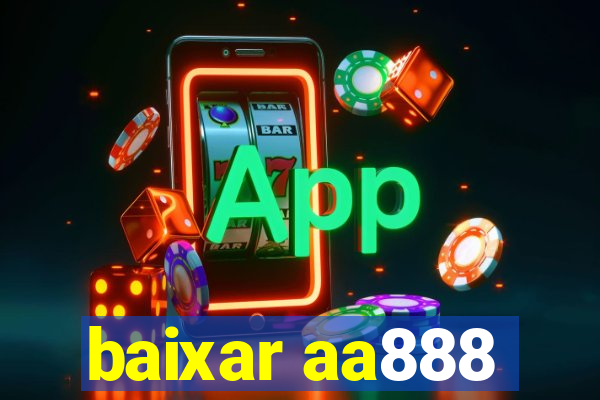 baixar aa888